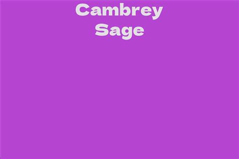 Breaking Down the Financial Status of Cambrey Sage