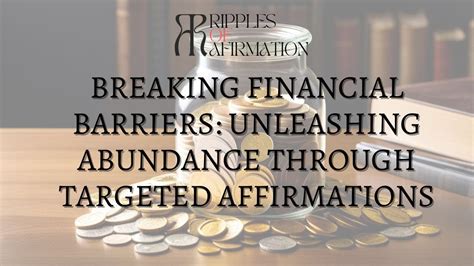 Breaking Through Barriers: Unleashing the Potential of Visualization to Attract Abundance