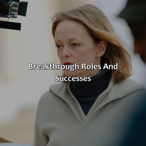 Breakthrough Roles and Successes