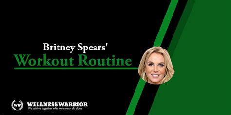 Britney Spears' Health and Wellness Routine