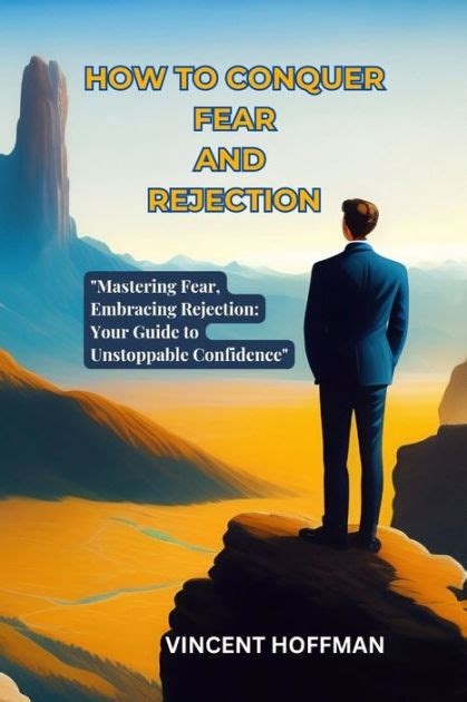 Building Self-Confidence: Conquering the Fear of Rejection in Dreams and Reality