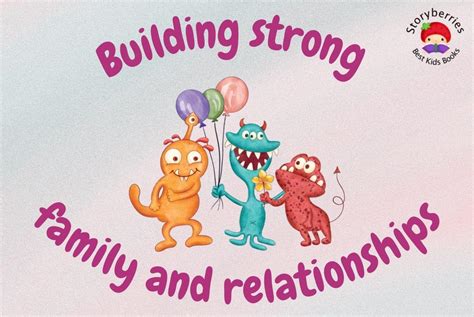 Building a Strong Family Foundation: Cultivating Relationships and Connections