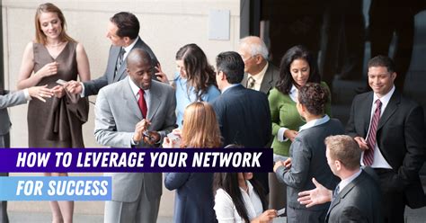 Building a Strong Network: Leveraging Connections for Success