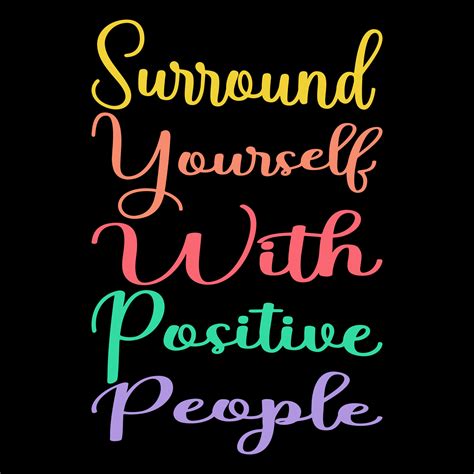 Building a Support System: Surrounding Yourself with Positivity