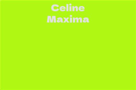 Calculating Celine Maxima's Net Worth