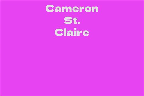 Cameron St Claire: An Introductory Biography