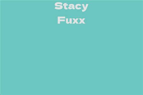 Career Journey of Stacy Fuxx