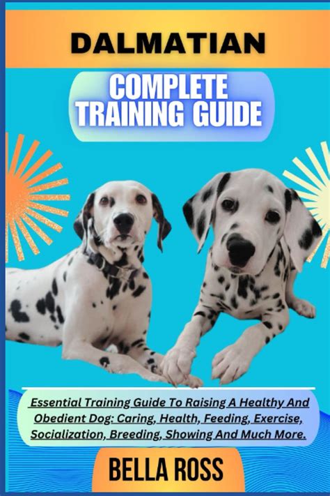 Caring for Your Dalmatian Puppy: Feeding, Exercise, and Grooming