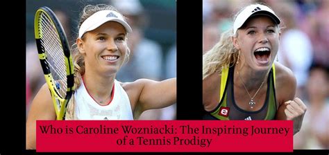 Caroline Wozniacki: A Tennis Prodigy's Journey