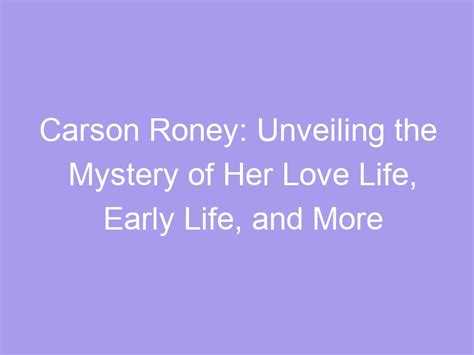 Carson Roney's Background and Early Life