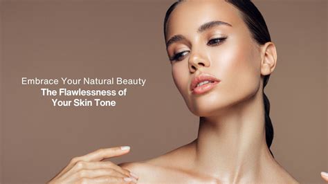 Celebrating Diverse Beauty: Embracing Your Natural Skin Tone