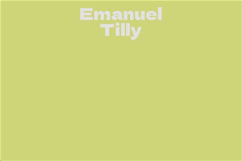 Celebrity Friends and Connections of Emanuel Tilly