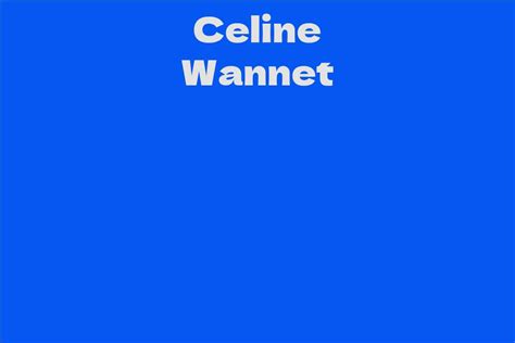 Celine Wannet's Latest Projects and Collaborations