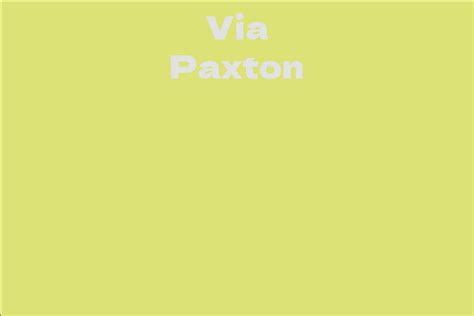 Challenges and Triumphs of Via Paxton's Career