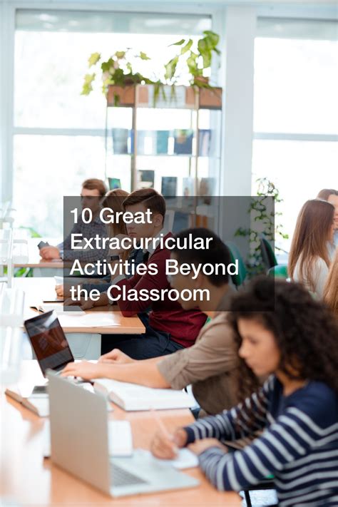 Cherishing Extraordinary Extracurricular Activities: Beyond the Classroom