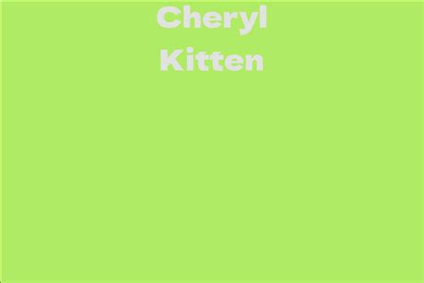 Cheryl Kitten's Net Worth and Success