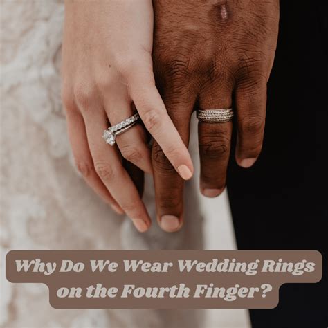 Choosing the Ideal Band for Your Fourth Finger: A Guide to Finding the Perfect Symbol of Your Union