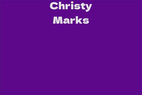 Christy Marks: Net Worth and Achievements