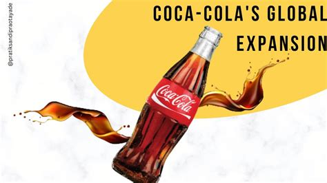 Coca-Cola's Global Expansion: Conquering New Markets