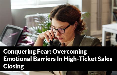 Conquering Fear: Overcoming Mental Barriers