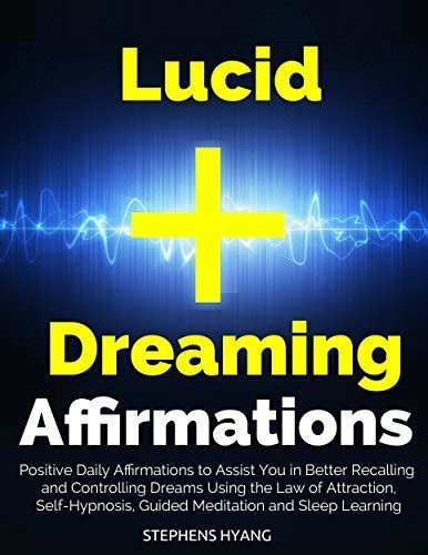 Controlling the Experience of Recalling Past Moments Through Lucid Dreaming and Memory Retrieval