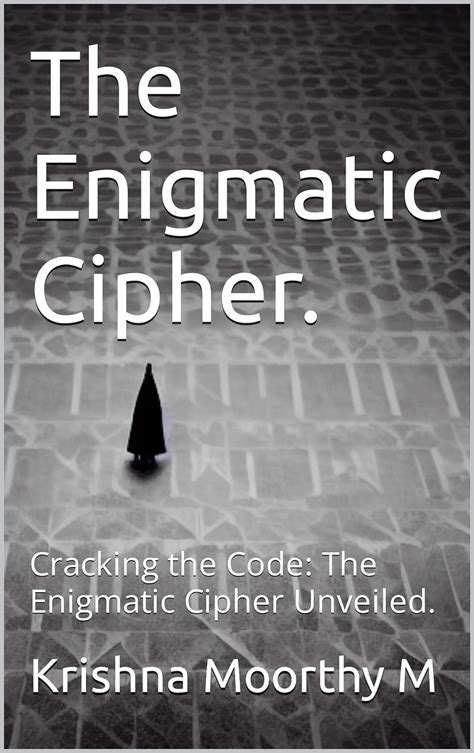 Cracking the Enigmatic Codes and Concealed Enigmas