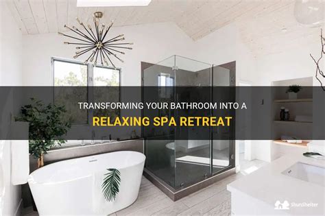 Creating a Serene Atmosphere: Transforming Your Bathroom into a Relaxing Retreat
