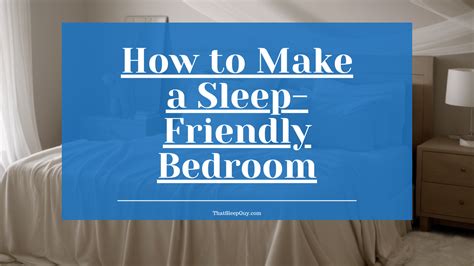 Creating the Ideal Sleep Environment for a Serene Night's Slumber