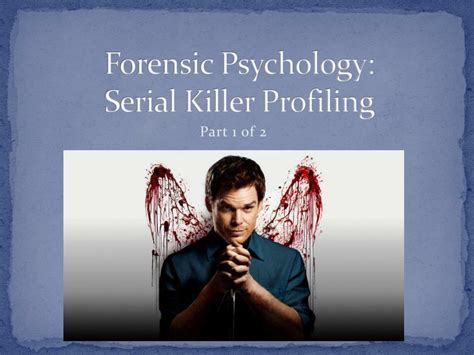 Criminal Profiling: Revealing Serial Killers through Psychological Analysis