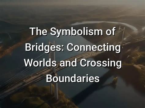 Crossing Boundaries: Interpreting the Symbolic Connotation of Parting Water in Context of Transition and Transformation