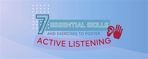 Cultivate active listening skills to foster productive conversations