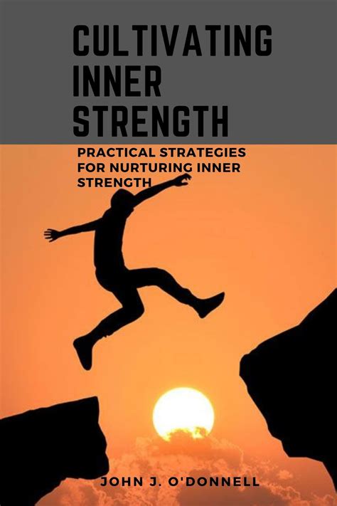 Cultivating Courage: Strategies for Building Inner Strength