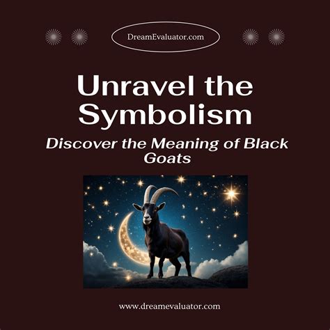 Cultural Perspectives: Exploring Goat Symbolism and Dreams in Diverse Cultures