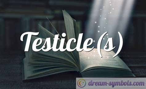 Cultural and Historical Interpretations of Testicular Enlargement in Dreams