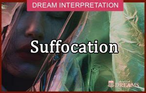 Cultural and Symbolic Interpretations of Experiencing Suffocation due to Excessive Saliva in Dreams