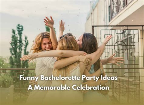 Dare to Be Different: Unique Ideas for a Memorable Bachelorette Celebration