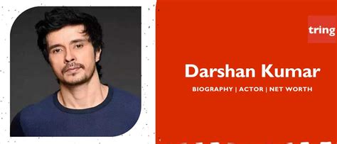 Darshan Kumar's Age and Birthdate