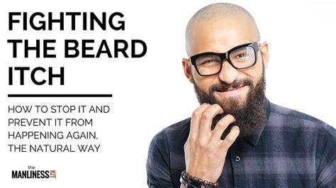 Dealing with Beard Itch and Irritation - Finding Relief for Your Facial Hair