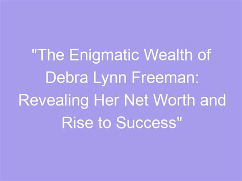 Debra Lynn's Wealth and Financial Holdings