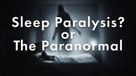 Deciphering Sleep Paralysis: A Key to Unravel Ghostly Enigmas