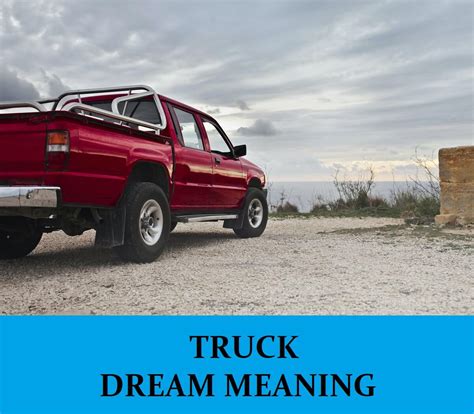 Deciphering Truck-related Dreams