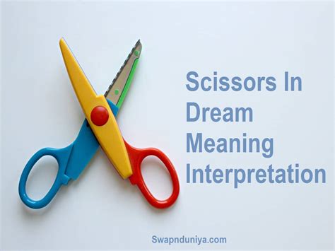 Deciphering Various Scenarios in Scissor Dream Interpretations