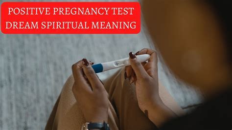 Deciphering a Positive Result in a Pregnancy Test Dream: Potential Interpretations