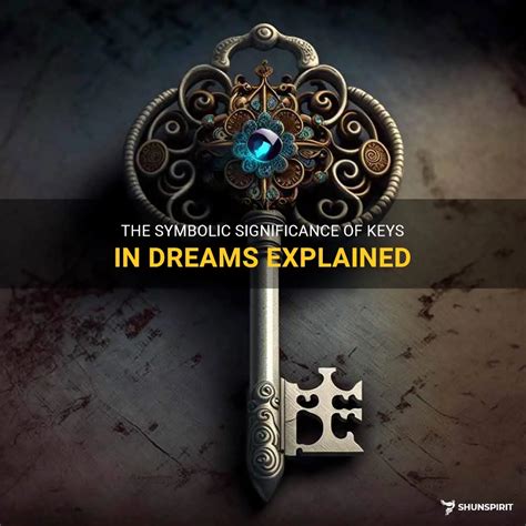 Deciphering the Significance of Keys in Dreamscapes