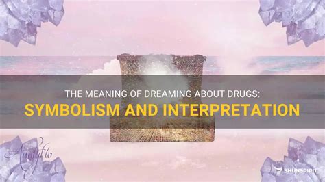 Deciphering the Symbolic Significance of Dreaming about Drug Administration