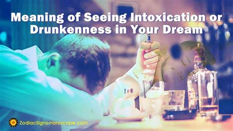 Deciphering the Symbolism Behind Intoxication in Dreams