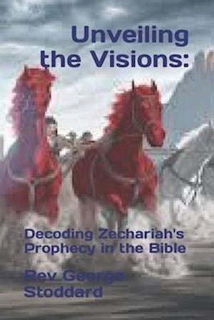 Decoding a Prophetic Vision: A Comprehensive Path to Uncovering Concealed Significance