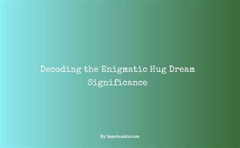 Decoding the Enigmatic Significance of Your Dream World