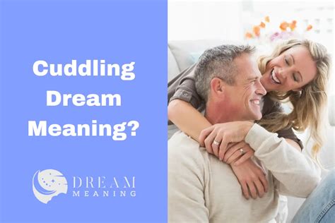 Decoding the Secret Messages in Cuddling Dreams