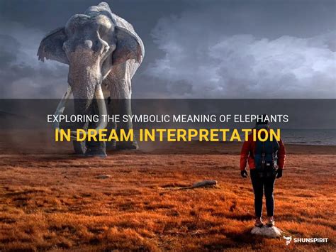 Decoding the Symbolic Importance of a Gathering of Elephants in Dreams